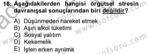 Çatışma ve Stres Yönetimi 2 Dersi 2012 - 2013 Yılı (Final) Dönem Sonu Sınav Soruları 16. Soru