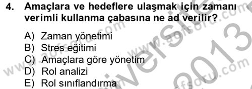 Çatışma ve Stres Yönetimi 2 Dersi 2012 - 2013 Yılı (Final) Dönem Sonu Sınav Soruları 4. Soru
