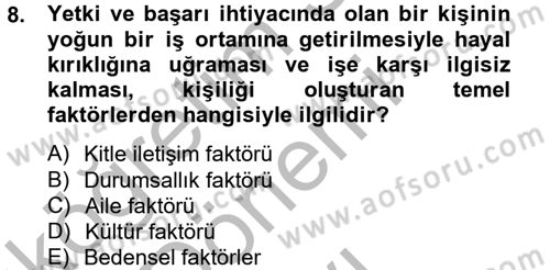 Çatışma ve Stres Yönetimi 2 Dersi 2012 - 2013 Yılı (Final) Dönem Sonu Sınav Soruları 8. Soru