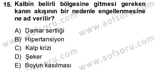 Çatışma ve Stres Yönetimi 2 Dersi 2013 - 2014 Yılı (Vize) Ara Sınav Soruları 15. Soru