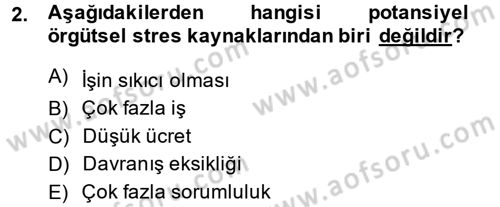 Çatışma ve Stres Yönetimi 2 Dersi 2013 - 2014 Yılı (Vize) Ara Sınav Soruları 2. Soru