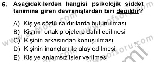 Çatışma ve Stres Yönetimi 2 Dersi 2013 - 2014 Yılı (Vize) Ara Sınav Soruları 6. Soru