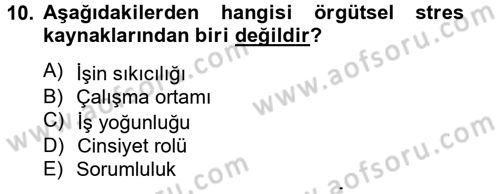Çatışma ve Stres Yönetimi 2 Dersi 2013 - 2014 Yılı Tek Ders Sınav Soruları 10. Soru