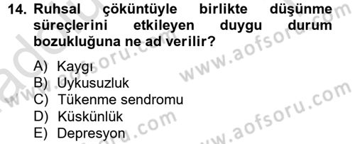 Çatışma ve Stres Yönetimi 2 Dersi 2013 - 2014 Yılı Tek Ders Sınav Soruları 14. Soru