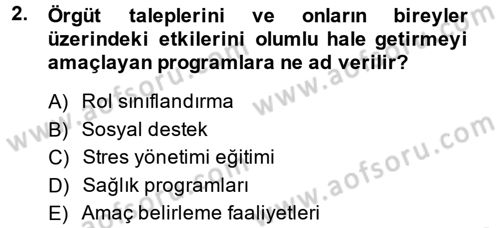 Çatışma ve Stres Yönetimi 2 Dersi 2013 - 2014 Yılı Tek Ders Sınav Soruları 2. Soru