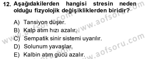 Çatışma ve Stres Yönetimi 2 Dersi 2014 - 2015 Yılı (Vize) Ara Sınav Soruları 12. Soru