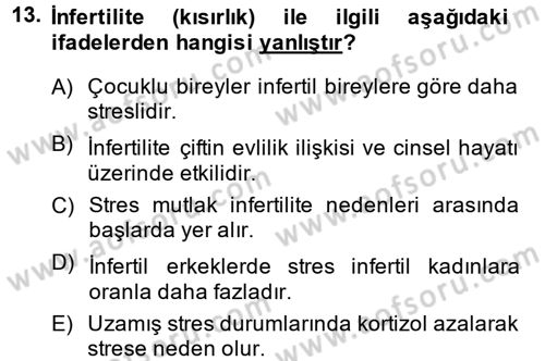 Çatışma ve Stres Yönetimi 2 Dersi 2014 - 2015 Yılı (Vize) Ara Sınav Soruları 13. Soru