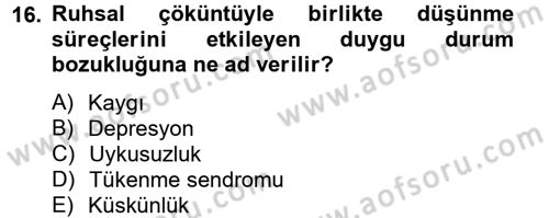 Çatışma ve Stres Yönetimi 2 Dersi 2014 - 2015 Yılı (Vize) Ara Sınav Soruları 16. Soru