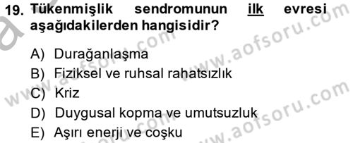 Çatışma ve Stres Yönetimi 2 Dersi 2014 - 2015 Yılı (Vize) Ara Sınav Soruları 19. Soru