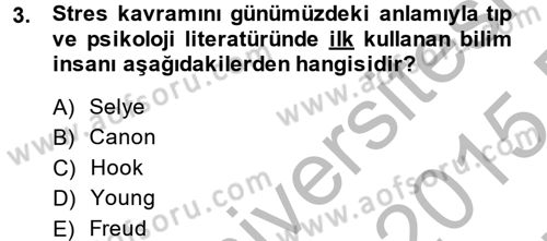 Çatışma ve Stres Yönetimi 2 Dersi 2014 - 2015 Yılı (Vize) Ara Sınav Soruları 3. Soru