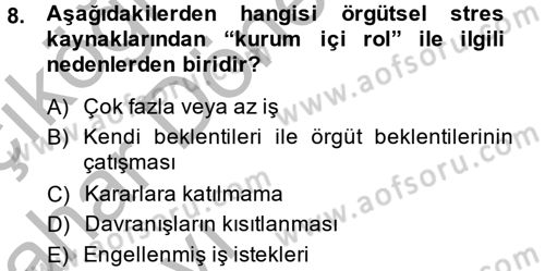 Çatışma ve Stres Yönetimi 2 Dersi 2014 - 2015 Yılı (Vize) Ara Sınav Soruları 8. Soru