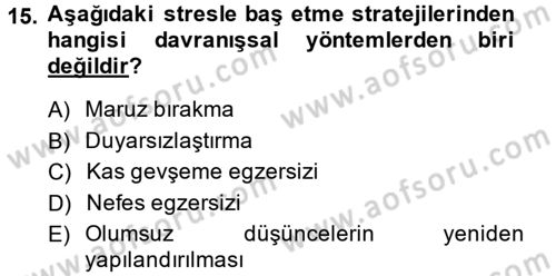 Çatışma ve Stres Yönetimi 2 Dersi 2014 - 2015 Yılı (Final) Dönem Sonu Sınavı 15. Soru