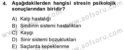 Çatışma ve Stres Yönetimi 2 Dersi 2014 - 2015 Yılı (Final) Dönem Sonu Sınavı 4. Soru