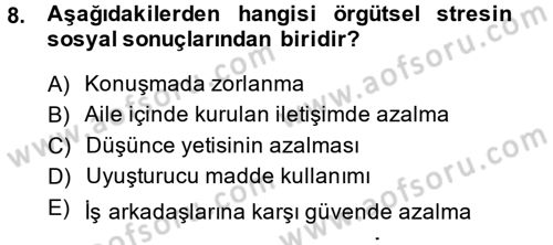 Çatışma ve Stres Yönetimi 2 Dersi 2014 - 2015 Yılı (Final) Dönem Sonu Sınavı 8. Soru