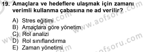 Çatışma ve Stres Yönetimi 2 Dersi 2014 - 2015 Yılı Tek Ders Sınav Soruları 19. Soru