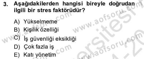 Çatışma ve Stres Yönetimi 2 Dersi 2014 - 2015 Yılı Tek Ders Sınav Soruları 3. Soru