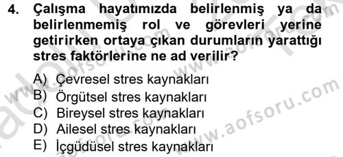 Çatışma ve Stres Yönetimi 2 Dersi 2014 - 2015 Yılı Tek Ders Sınav Soruları 4. Soru