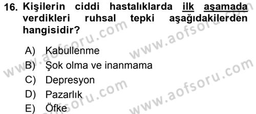 Çatışma ve Stres Yönetimi 2 Dersi 2015 - 2016 Yılı (Vize) Ara Sınav Soruları 16. Soru