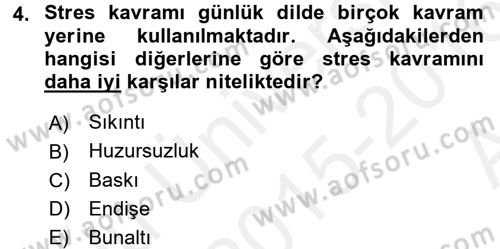 Çatışma ve Stres Yönetimi 2 Dersi 2015 - 2016 Yılı (Vize) Ara Sınav Soruları 4. Soru