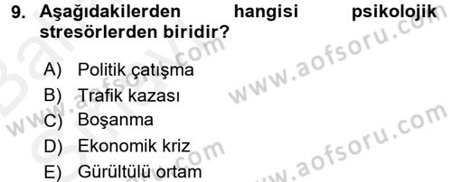 Çatışma ve Stres Yönetimi 2 Dersi 2015 - 2016 Yılı (Vize) Ara Sınav Soruları 9. Soru