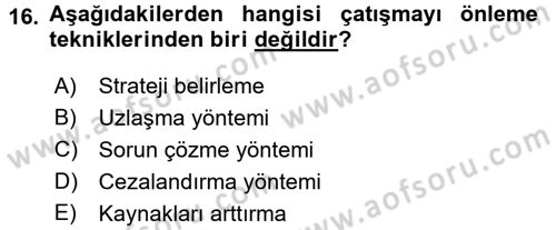 Çatışma ve Stres Yönetimi 2 Dersi 2015 - 2016 Yılı (Final) Dönem Sonu Sınav Soruları 16. Soru