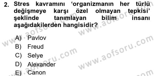 Çatışma ve Stres Yönetimi 2 Dersi 2015 - 2016 Yılı (Final) Dönem Sonu Sınav Soruları 2. Soru