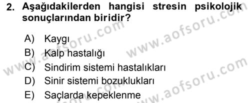 Çatışma ve Stres Yönetimi 2 Dersi 2015 - 2016 Yılı Tek Ders Sınavı 2. Soru