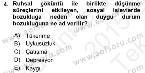 Çatışma ve Stres Yönetimi 2 Dersi 2015 - 2016 Yılı Tek Ders Sınavı 4. Soru