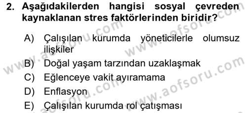 Çatışma ve Stres Yönetimi 2 Dersi 2016 - 2017 Yılı (Vize) Ara Sınav Soruları 2. Soru
