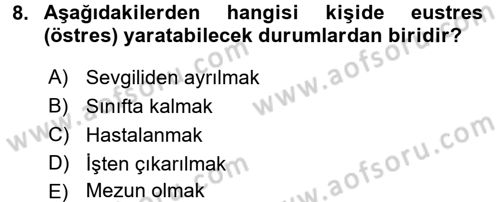 Çatışma ve Stres Yönetimi 2 Dersi 2017 - 2018 Yılı 3 Ders Sınav Soruları 8. Soru