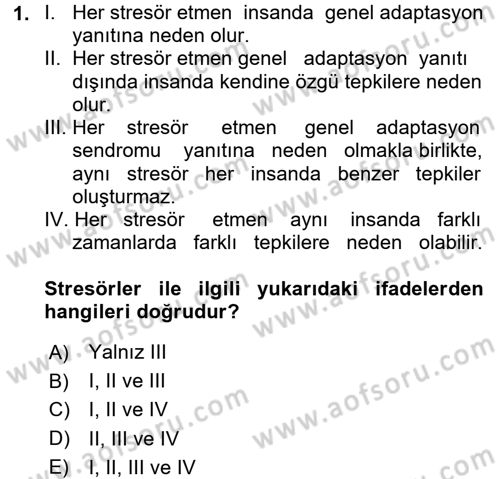 Çatışma ve Stres Yönetimi 2 Dersi 2017 - 2018 Yılı (Vize) Ara Sınav Soruları 1. Soru