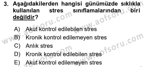 Çatışma ve Stres Yönetimi 2 Dersi 2017 - 2018 Yılı (Vize) Ara Sınav Soruları 3. Soru