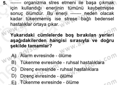 Çatışma ve Stres Yönetimi 2 Dersi 2017 - 2018 Yılı (Vize) Ara Sınav Soruları 5. Soru