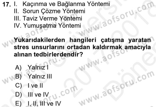 Çatışma ve Stres Yönetimi 2 Dersi 2017 - 2018 Yılı (Final) Dönem Sonu Sınav Soruları 17. Soru