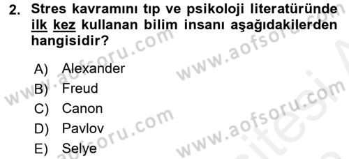 Çatışma ve Stres Yönetimi 2 Dersi 2017 - 2018 Yılı (Final) Dönem Sonu Sınav Soruları 2. Soru