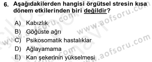 Çatışma ve Stres Yönetimi 2 Dersi 2017 - 2018 Yılı (Final) Dönem Sonu Sınav Soruları 6. Soru