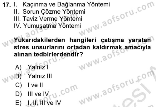 Çatışma ve Stres Yönetimi 2 Dersi 2018 - 2019 Yılı 3 Ders Sınav Soruları 17. Soru