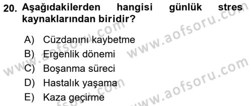 Çatışma ve Stres Yönetimi 2 Dersi 2018 - 2019 Yılı (Final) Dönem Sonu Sınav Soruları 20. Soru