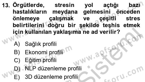 Çatışma ve Stres Yönetimi 2 Dersi 2018 - 2019 Yılı Yaz Okulu Sınav Soruları 13. Soru