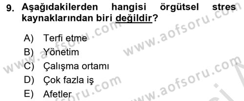 Çatışma ve Stres Yönetimi 2 Dersi 2021 - 2022 Yılı (Vize) Ara Sınav Soruları 9. Soru