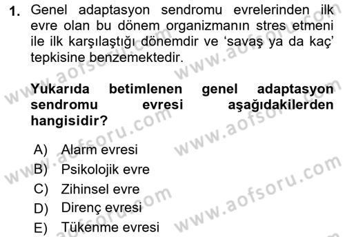 Çatışma ve Stres Yönetimi 2 Dersi 2021 - 2022 Yılı (Final) Dönem Sonu Sınav Soruları 1. Soru