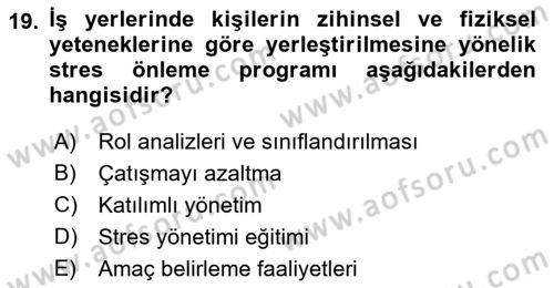 Çatışma ve Stres Yönetimi 2 Dersi 2021 - 2022 Yılı Yaz Okulu Sınav Soruları 19. Soru