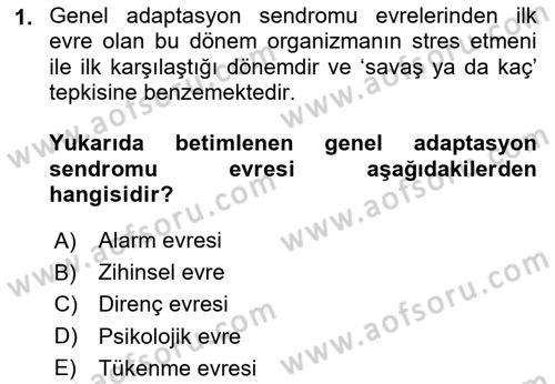 Çatışma ve Stres Yönetimi 2 Dersi 2023 - 2024 Yılı Yaz Okulu Sınav Soruları 1. Soru