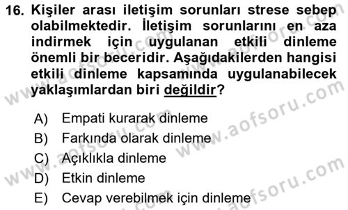 Çatışma ve Stres Yönetimi 2 Dersi 2023 - 2024 Yılı Yaz Okulu Sınav Soruları 16. Soru