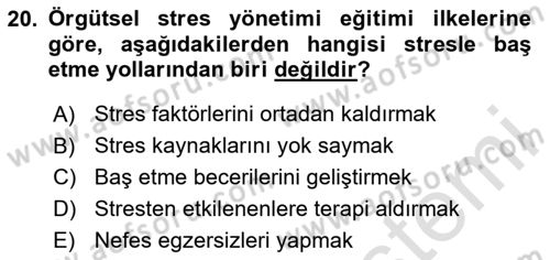 Çatışma ve Stres Yönetimi 2 Dersi 2024 - 2025 Yılı Yaz Okulu Sınav Soruları 20. Soru