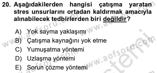 Çatışma ve Stres Yönetimi 2 Dersi 2025 - 2026 Yılı (Final) Dönem Sonu Sınav Soruları 20. Soru