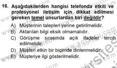 Çağrı Merkezinde Hizmet Dersi 2012 - 2013 Yılı (Final) Dönem Sonu Sınav Soruları 16. Soru