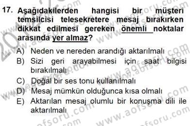 Çağrı Merkezinde Hizmet Dersi 2012 - 2013 Yılı (Final) Dönem Sonu Sınav Soruları 17. Soru