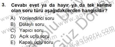Çağrı Merkezinde Hizmet Dersi 2012 - 2013 Yılı (Final) Dönem Sonu Sınav Soruları 3. Soru