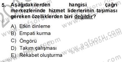 Çağrı Merkezinde Hizmet Dersi Ara Sınavı Deneme Sınav Soruları 5. Soru